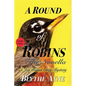 A Round of Robins: A Joy Forest Cozy Mystery - Paperback