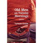 Old Men on Tuesday Mornings - Paperback
