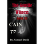 The Gentile Witness Book III Cain: Cain - Paperback