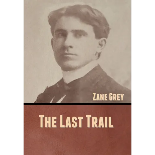 The Last Trail - Hardcover