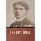 The Last Trail - Hardcover