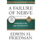 A Failure of Nerve: Leadership in the Age of the Quick Fix (10th Anniversary, Revised Edition) - Paperback