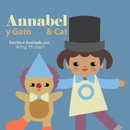 Annabel and Cat / Annabel y Gato - Paperback