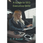 A Guide to SEO Executive Skills - Paperback