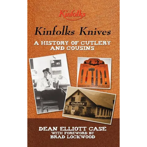 Kinfolks Knives: A History of Cutlery and Cousins - Hardcover
