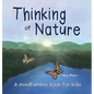 Thinking of Nature: A mindfulness book for kids - Hardcover