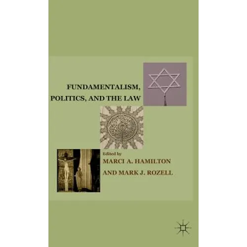Fundamentalism, Politics, and the Law - Hardcover