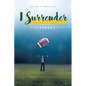 I Surrender - Paperback