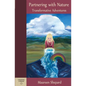 Partnering with Nature: Transformative Adventures - Paperback