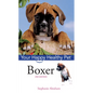 Boxer: Your Happy Healthy Pet [With DVD] - Hardcover