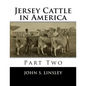 Jersey Cattle in America: Part Two - Paperback