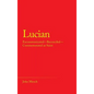 Lucian: Excommunicated-Reconciled-Commemorated as Saint - Hardcover