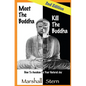 Meet the Buddha, Kill the Buddha: How to Awaken to Your Natural Joy - Paperback