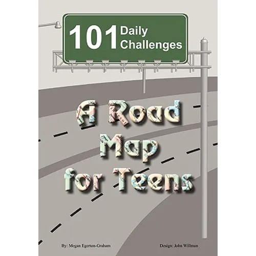 101 Daily Challenges for Teens - A Road Map for Teens - Paperback