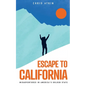 Escape to California: Misadventures in America's Golden State - Paperback