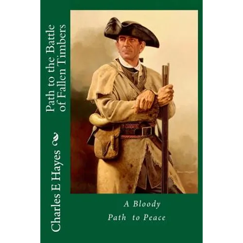 Path to the Battle of Fallen Timbers - Paperback