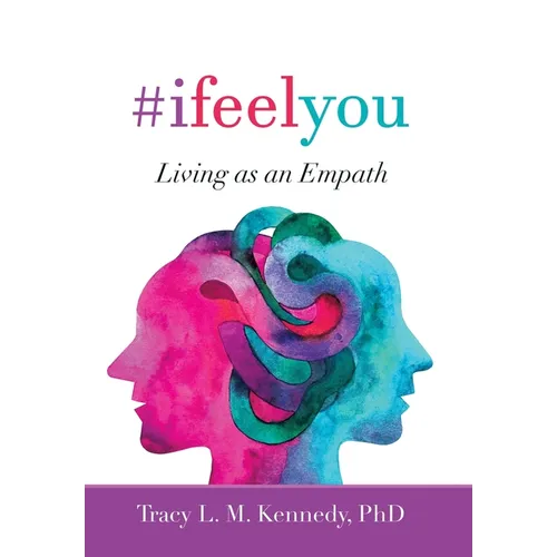 #Ifeelyou: Living as an Empath - Hardcover