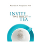 Invite the Bully to Tea: End harassment, bullying and dysfunction forever with a simple yet radical new approach - Paperback