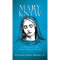Mary Knew: A Defense of the Virgin Birth of Christ - Hardcover