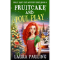 Fruitcake and Foul Play - Paperback