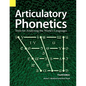 Articulatory Phonetics: Tools for Analyzing the World's Languages, 4th Edition - Paperback