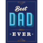 Best Dad Ever: The Perfect Thank You Gift for Your Incredible Dad - Hardcover