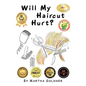 Will My Haircut Hurt? - Hardcover