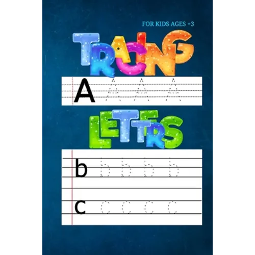 Trace Letters: Teach your child how to learn and write letters in an entertaining and easy way - Paperback