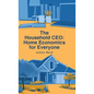 The Household CEO: Home Economics for Everyone - Hardcover