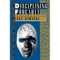 Disciplining Foucault: Feminism, Power, and the Body - Paperback