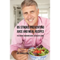 85 Stroke Preventing Juice and Meal Recipes: The Stroke-Survivors Guide to Healthy Living - Paperback