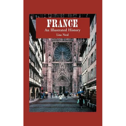 France: An Illustrated History - Paperback