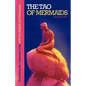 The Tao of Mermaids: Unlocking the Universal Code with the Angels and Mermaids - Paperback