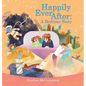Happily Ever After: A Bedtime Story - Hardcover