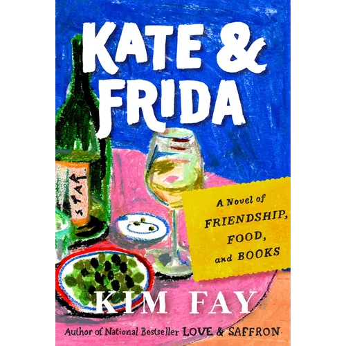 Kate & Frida: A Novel of Friendship, Food, and Books - Hardcover