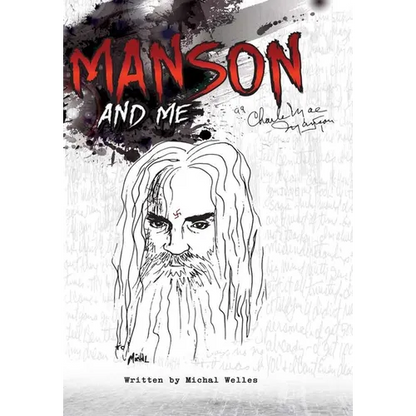 Manson and Me: The Human Side of Charles Manson - Hardcover