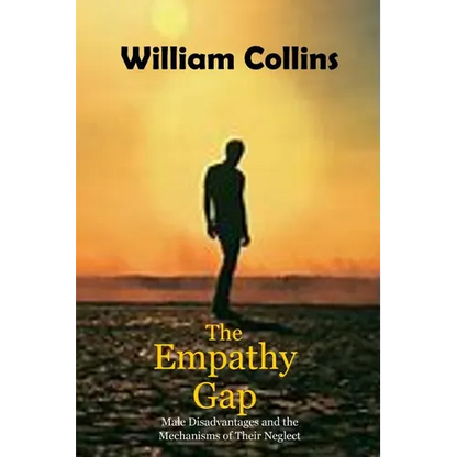 The Empathy Gap: Male Disadvantages and the Mechanisms of Their Neglect - Paperback