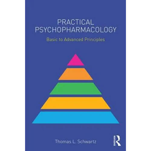 Practical Psychopharmacology: Basic to Advanced Principles - Paperback