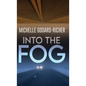 Into The Fog - Hardcover