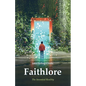 Faithlore: The Invented Reality - Paperback