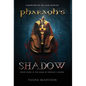 Pharaoh's Shadow: Foreword by Dr. Zahi Hawass - Hardcover