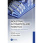 Industrial Automation and Robotics: Techniques and Applications - Paperback