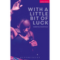With a Little Bit of Luck - Paperback