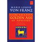 The Golden Ass of Apuleius: The Liberation of the Feminine in Man - Paperback