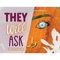 They Will Ask: A Story About Embracing Our Differences - Paperback