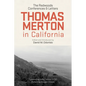 Thomas Merton in California: The Redwoods Conferences and Letters - Paperback