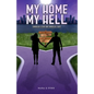 My Home, My Hell: Should I stay or should I go? - Paperback