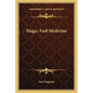 Magic and Medicine - Paperback