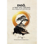 ENSŌ, A Tree Still Grows: How to deepen your roots to find calm. - Hardcover