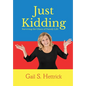 Just Kidding: Surviving the Chaos of Family Life - Hardcover